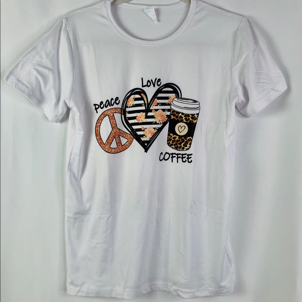 NWOT Tees Peace, Love, Coffee white t-shirt
